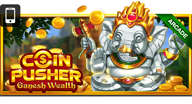 COIN PUSHER GANESH WEALTH เกมดันเหรียญพระพิฆเนศ