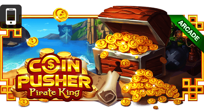 COIN PUSHER PIRATE KING เกมดันเหรียญโจรสลัด