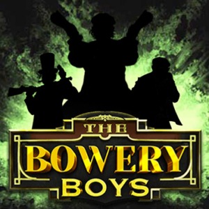 The Bowery Boys สล็อตค่าย HACKSAW GAMING